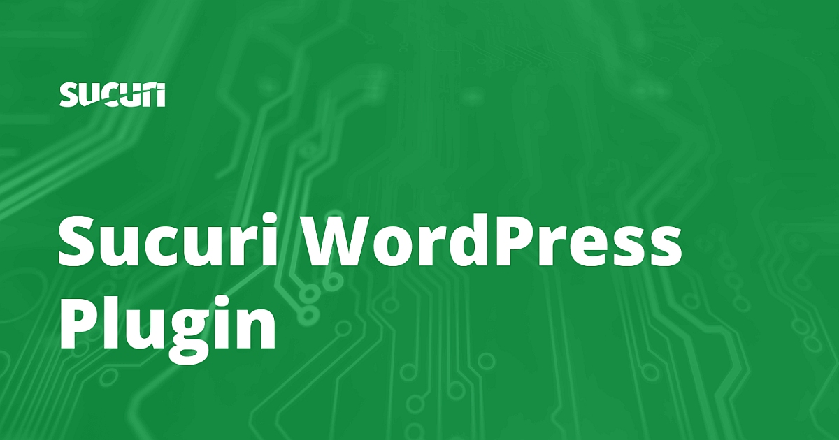 Download Sucuri Security Plugin and Secure your WordPress